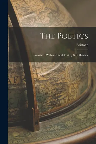 The Poetics: Translated With a Critical Text by S.H. Butcher