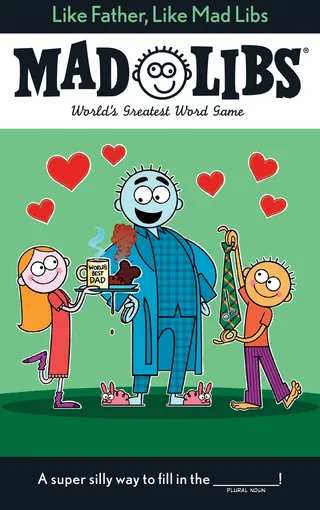 Like Father Like Mad Libs