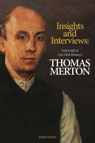 Thomas Merton: Insights and Interviews