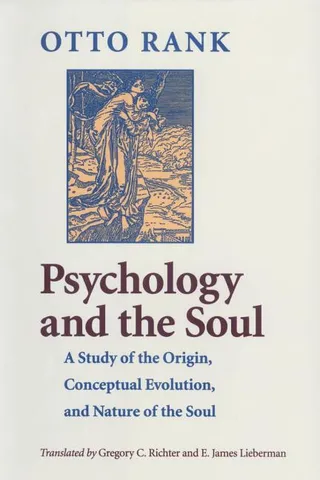 Psychology and the Soul; A Study of the Origin, Conceptual Evolution, and Nature of the Soul
