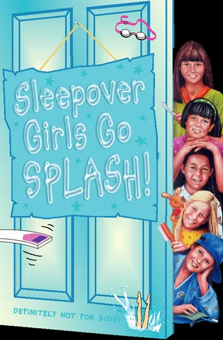 Sleepover Girls Go Splash!