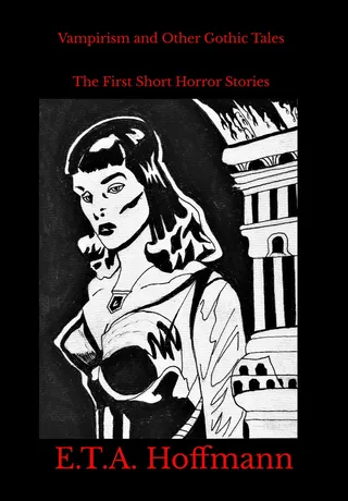 Vampirism and Other Gothic Tales