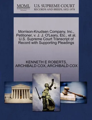 Morrison-Knudsen Company, Inc., Petitioner, v. J. J. O'Leary, Etc., et al.