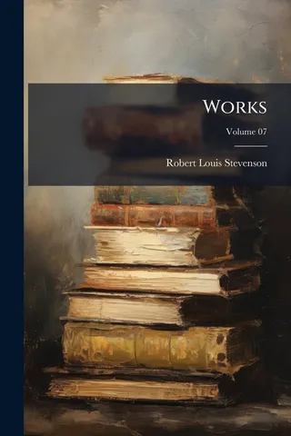 The Works of Robert Louis Stevenson; Volume 7