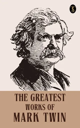 The Greatest Works of Mark Twain