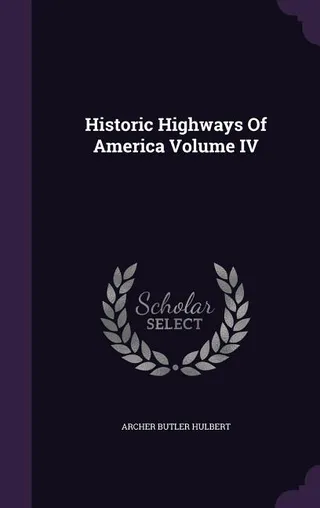 Historic Highways Of America