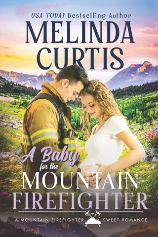 A Baby for the Mountain Firefighter