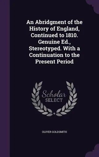 An Abridgment of the History of England, Continued to 1810