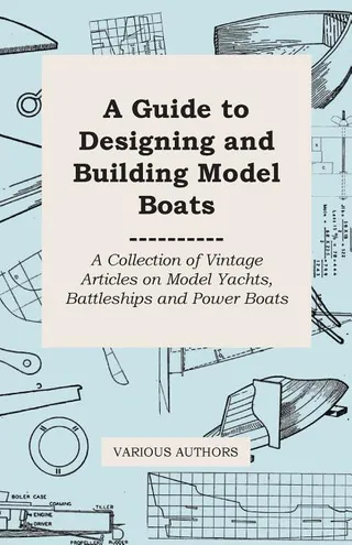 A Guide to Designing and Building Model Boats