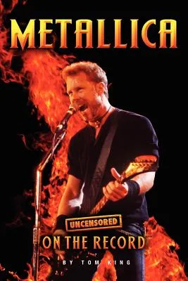 Metallica Uncensored on the Record