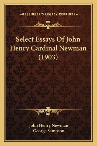 Select Essays Of John Henry Cardinal Newman 1903