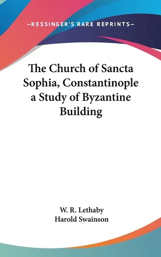 The Church of Sancta Sophia, Constantinople