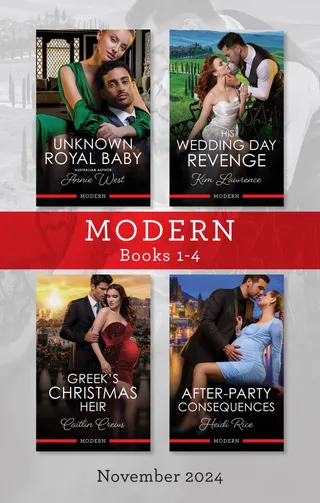 Unknown Royal Baby / His Wedding Day Revenge / Greek's Christmas Heir / After-Party Consequences