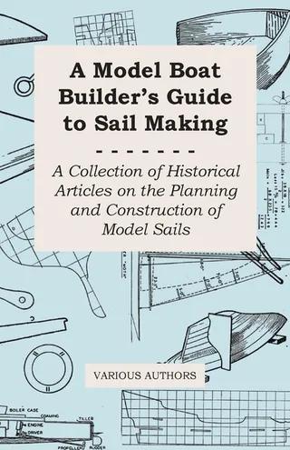 A Model Boat Builder's Guide to Sail Making