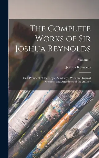 The Works of Sir Joshua Reynolds
