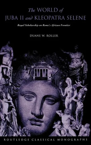 The World of Juba II and Kleopatra Selene