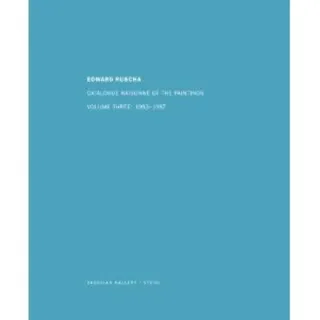 Ed Ruscha: Catalogue Raisonné of the Paintings, Volume Four