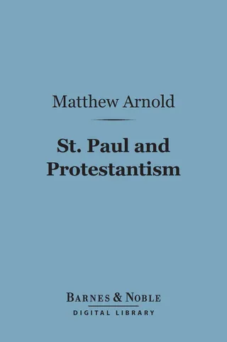 St. Paul and Protestantism, With Other Essays