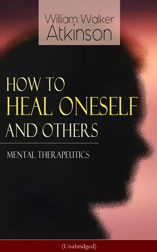 How to Heal Oneself and Others