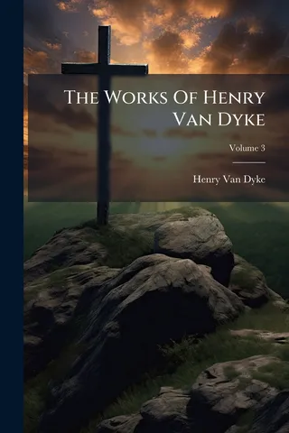 The Works of Henry Van Dyke