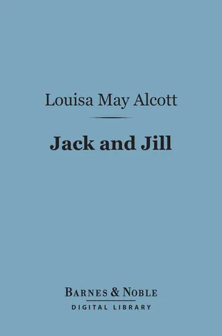Jack And Jill : A Village Story (Barnes & Noble Digital Library)