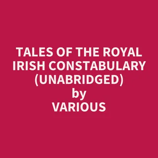 Tales Of The Royal Irish Constabulary