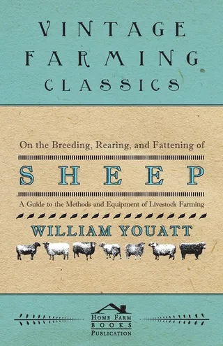 On the Breeding, Rearing, and Fattening of Sheep