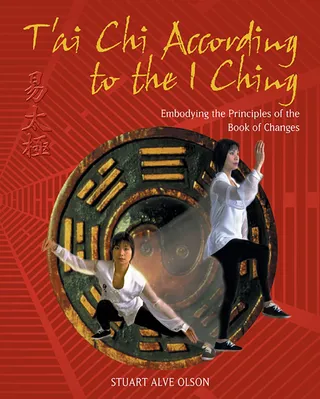 T'ai Chi According to the I Ching