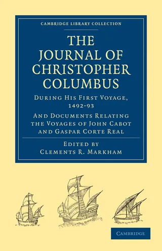 Journal of Christopher Columbus During His First Voyage, 1492 93