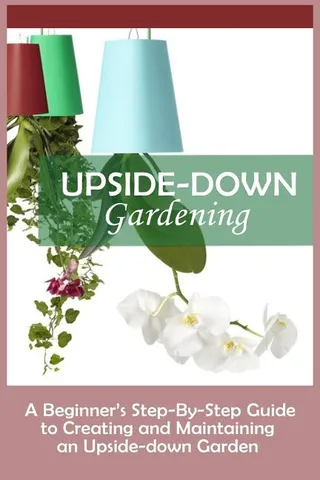 Upside Down Gardening