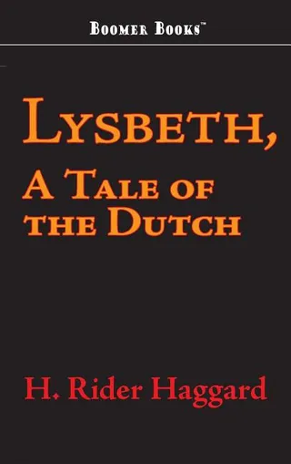 Lysbeth, a Tale of the Dutch