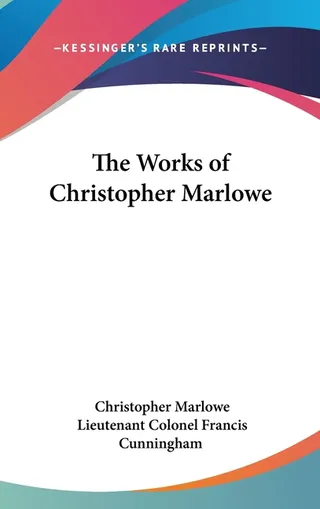 The Works of Christopher Marlowe