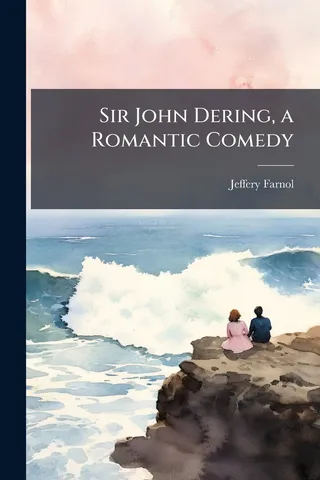 Sir John Dering, a Romantic Comedy