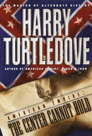 The Center Cannot Hold (American Empire, Book Two)
