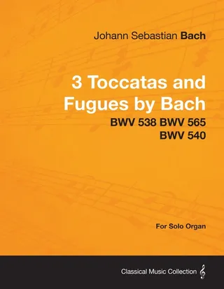 3 Toccatas and Fugues by Bach