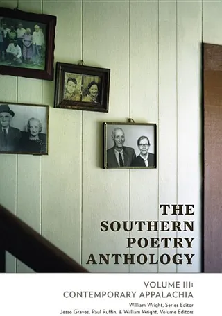 The Southern Poetry Anthology Volume III Contemporary Appalachia