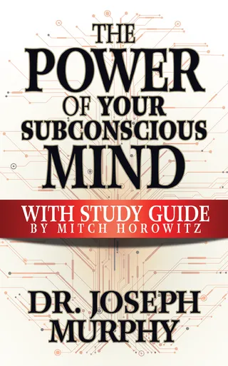 The Power of Your Subconscious Mind