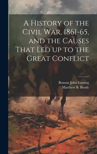 A History of the Civil War, 1861-65