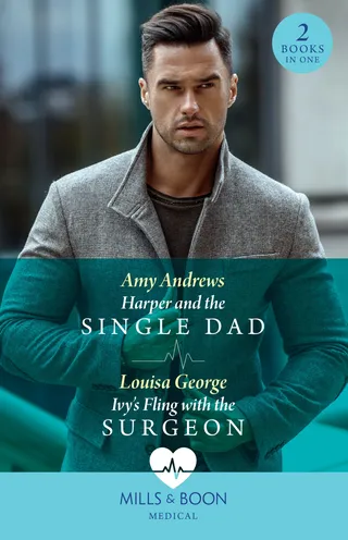 Harper and the Single Dad / Ivy's Fling with the Surgeon