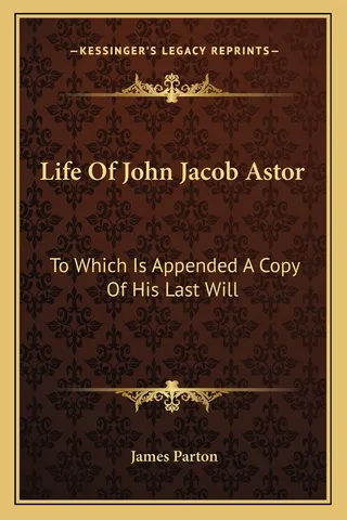 Life Of John Jacob Astor