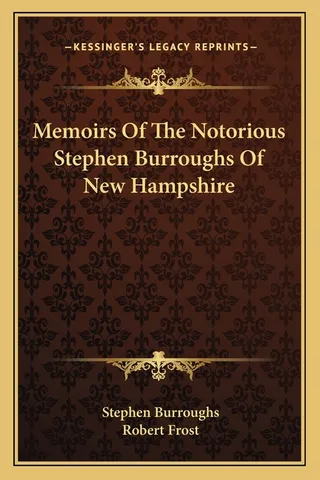 Memoirs Of The Notorious Stephen Burroughs Of New Hampshire
