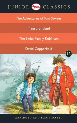 Junior Classic - Book-12 (The Adventures of Tom Sawyer, Treasure Island, The Swiss Family Robinson, David Copperfield)