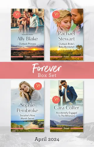 Outback Princess / Outback Bride's Baby Bombshell / Socialite's Nine Month Secret / Accidentally Engaged To The Billionaire
