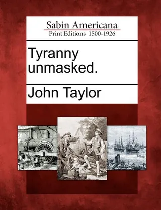 Tyranny Unmasked