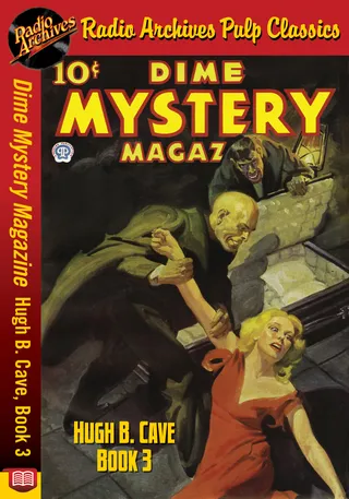 Dime Mystery Magazine - Hugh B. Cave Book 3