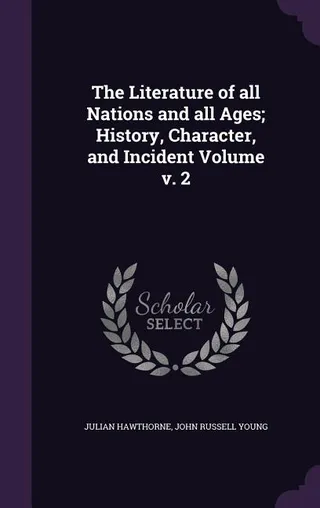 The Literature of all Nations and all Ages