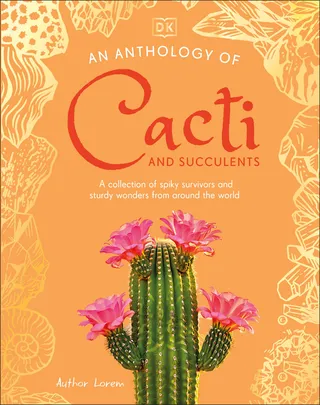 An Anthology of Cacti and Succulents