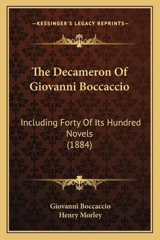 The Decameron: Including Forty of Its Hundred Novels
