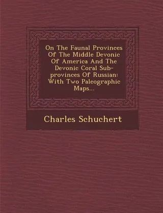 On the Faunal Provinces of the Middle Devonic of America and the Devonic Coral Sub-Provinces of Russian