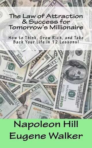 The Law of Attraction and Success for Tomorrow's Millionaire